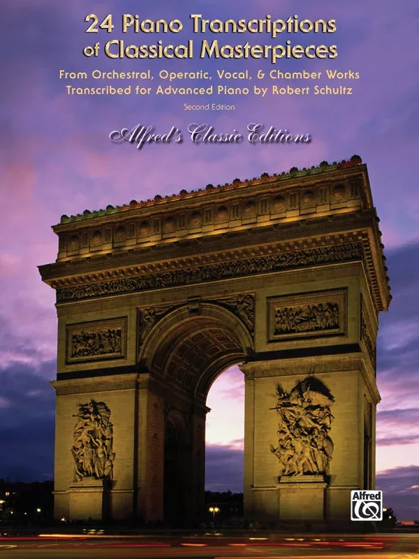 24 Piano Transcriptions of Classical Masterpieces, 2nd Edition: Piano Book