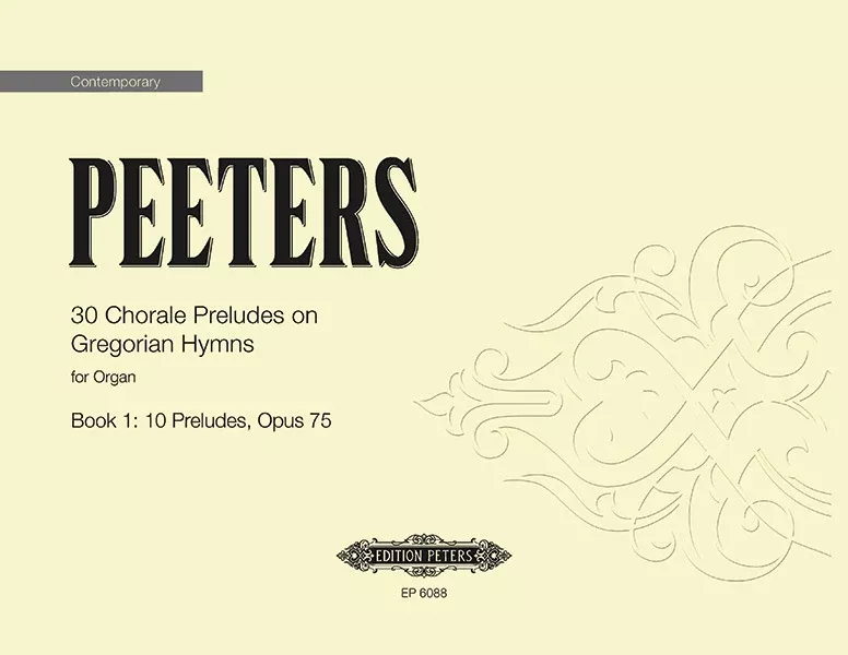 30 Chorale Preludes on Gregorian Hymns for Organ, Book 1: Organ (Solo)