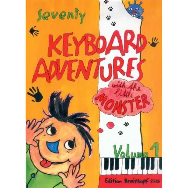 70 Keyboard Adventures with the Little Monster Volume 1