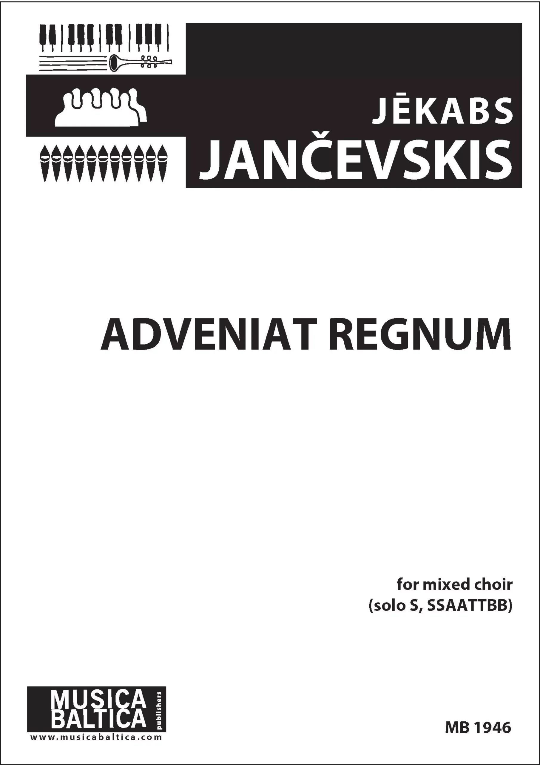 Adveniat Regnum (Mixed Choir): Mixed Voices (S Solo, SSAATBB)