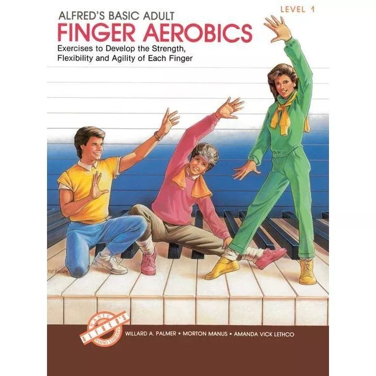 Alfred’s Basic Adult Piano Course: Finger Aerobics 1