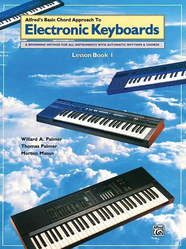 Alfred’s Basic Chord Approach to Electronic Keyboards: Lesson Book 1: Electronic Keyboard Book