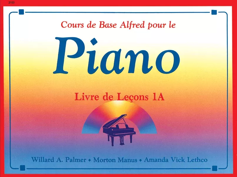 Alfred's Basic Piano Library: French Edition Lesson Book 1A: Piano Book