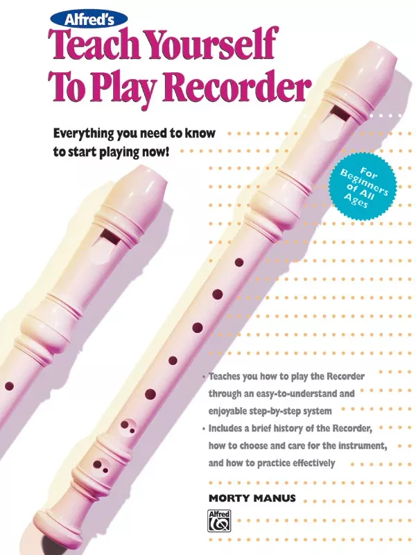 Alfred’s Teach Yourself to Play Recorder: Recorder Book