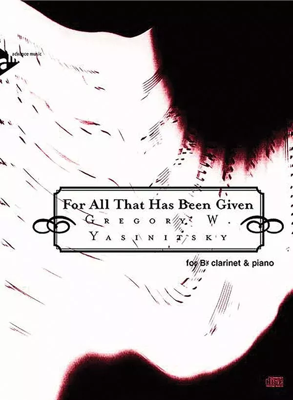 For All That Has Been Given: B-flat Clarinet & Piano Book & CD