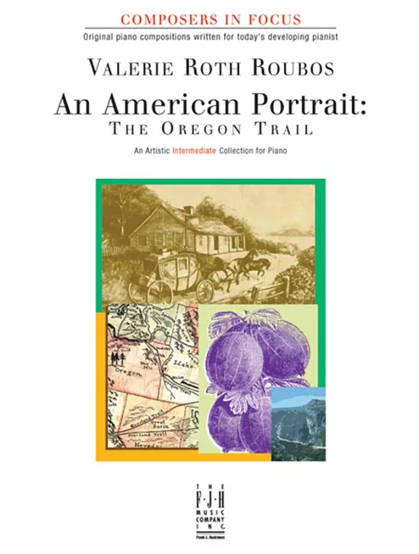 An American Portrait: The Oregon Trail: Intermediate Piano Book