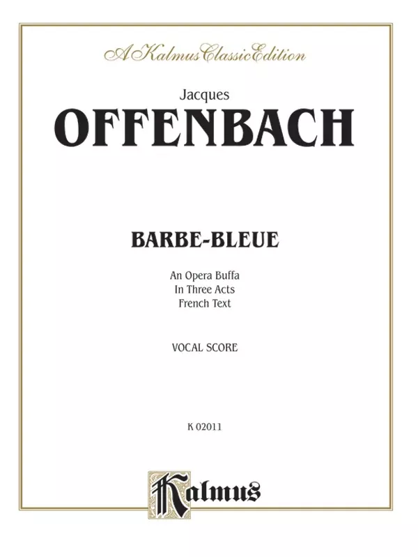 Barbe-Bleue, An Opera Buffa in Three Acts: Vocal Score
