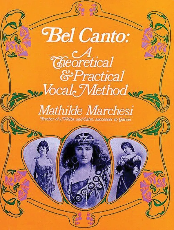Bel Canto: A Theoretical and Practical Vocal Method: Vocal Textbook