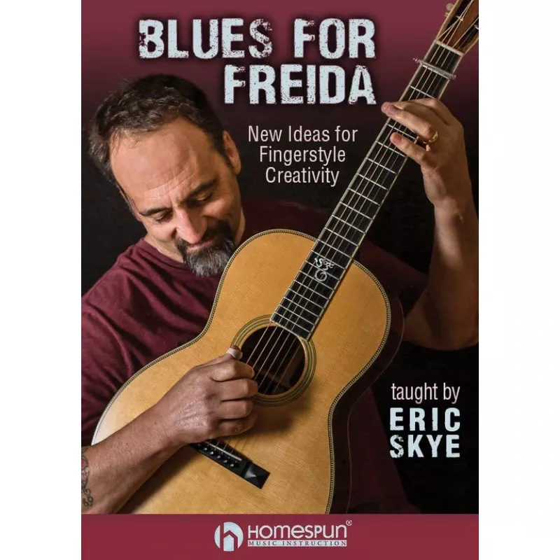 Blues For Freida – New Ideas for Fingerstyle Creativity