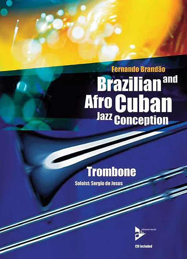 Brazilian and Afro-Cuban Jazz Conception: Trombone: Trombone Book & CD