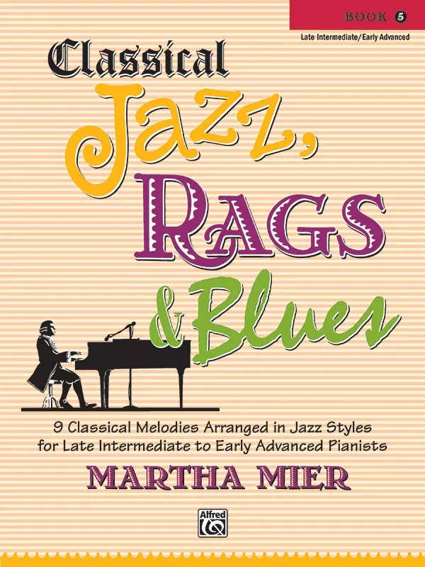 Classical Jazz, Rags & Blues, Book 5: Piano Book