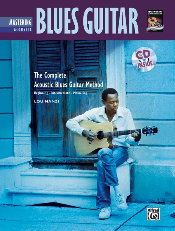 The Complete Acoustic Blues Method: Mastering Acoustic Blues Guitar: Guitar Book & CD