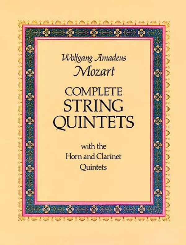 Complete String Quintets: with the Horn and Clarinet Quintets: String Quintet Book