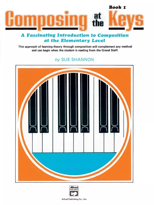 Composing Music at the Keys, Book 1: Piano Book