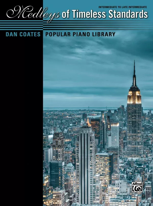 Dan Coates Popular Piano Library: Medleys of Timeless Standards: Piano Book