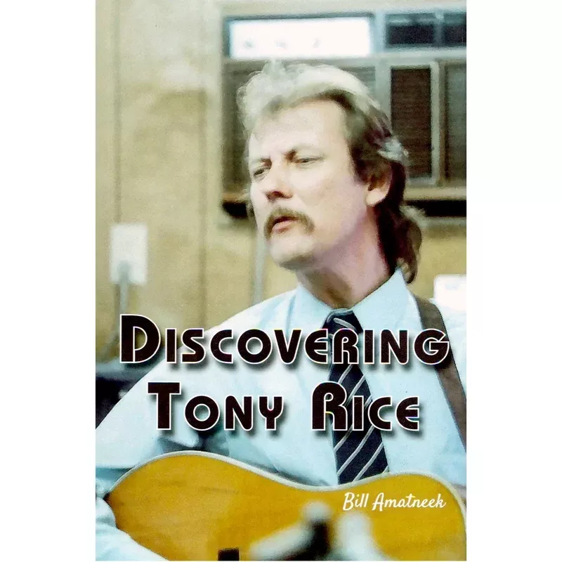 Discovering Tony Rice – Paperback