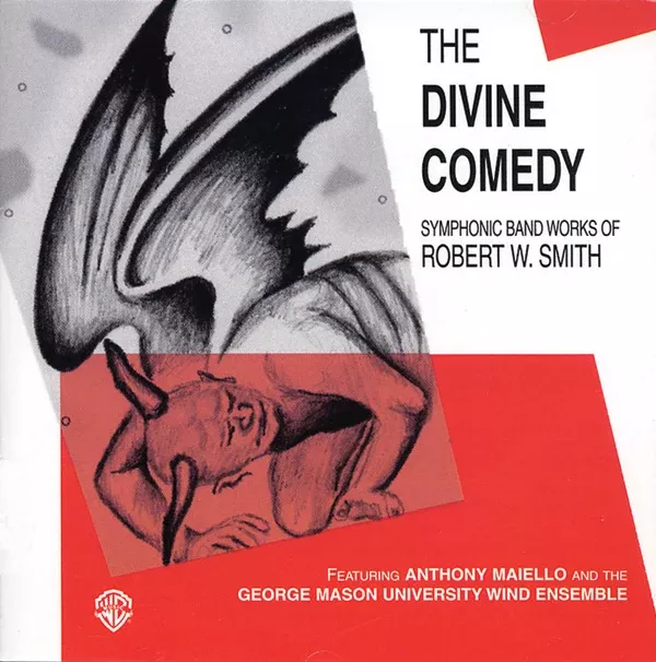 The Divine Comedy: Symphonic Band Works of Robert W. Smith: Concert Band CD