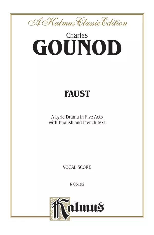 Faust – A Lyric Drama in Five Acts: Vocal Score