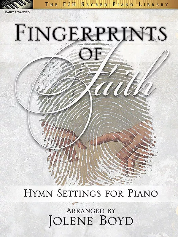 Fingerprints of Faith: Early Advanced Piano Book