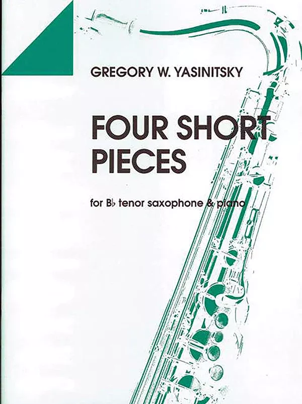 Four Short Pieces: B-flat Tenor Saxophone & Piano Book