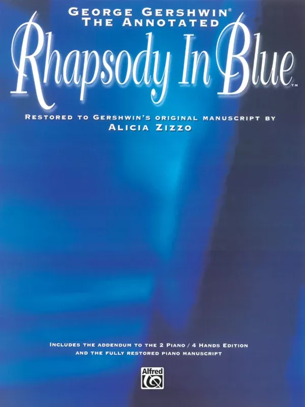George Gershwin: The Annotated Rhapsody in Blue: Piano Book