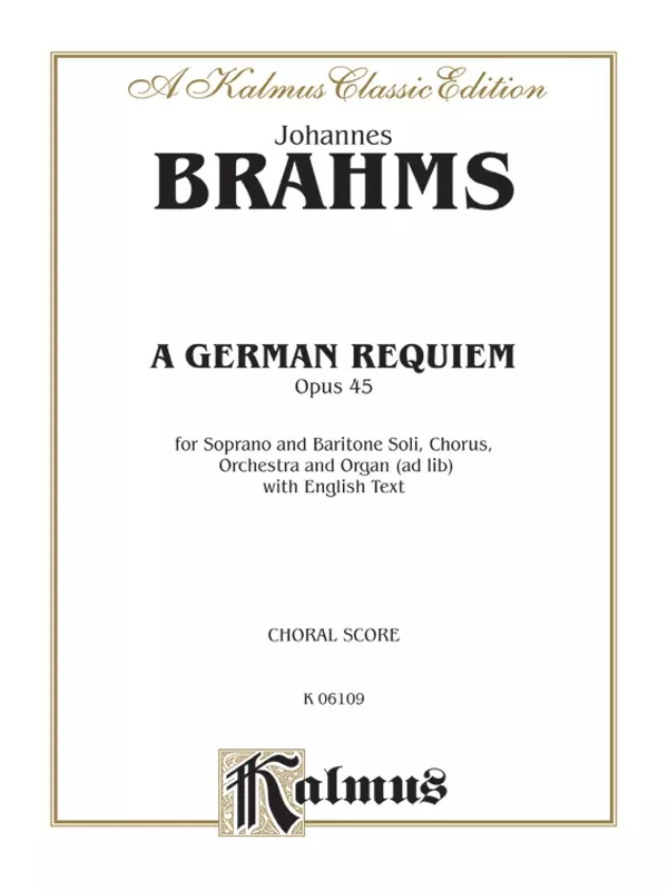 A German Requiem, Opus 45: SATB with S,Bar Soli Choral Book