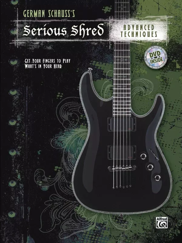 German Schauss's Serious Shred: Advanced Techniques: Guitar Book & DVD