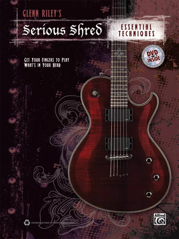 Glenn Riley's Serious Shred: Essential Techniques: Guitar Book & DVD