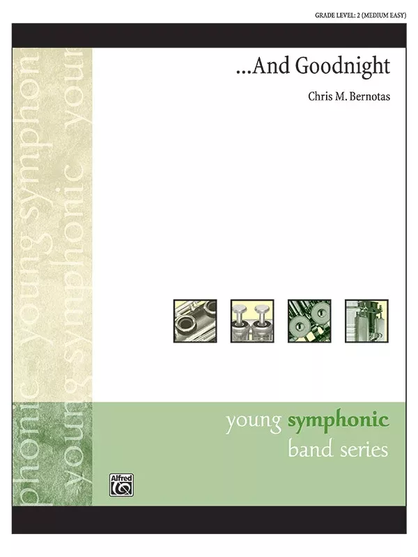 … And Goodnight: Concert Band Conductor Score & Parts