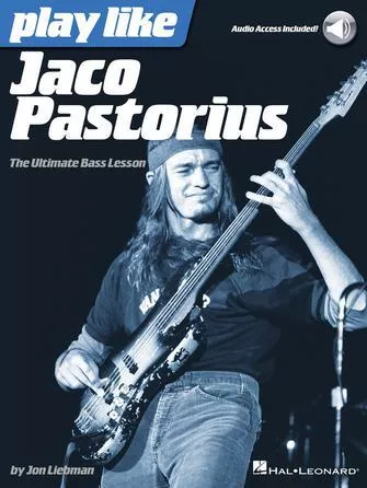 Hal Leonard 00128409 Play Like Jaco Pastorius: The Ultimate Bass Lesson