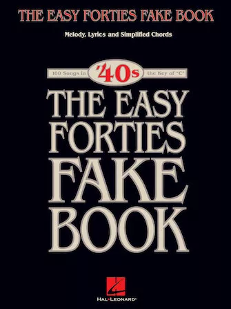 Hal Leonard 00240287 The Easy Forties Fake Book