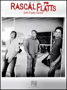 Hal Leonard 00306954 Rascal Flatts - Still Feels Good PVG Songbook