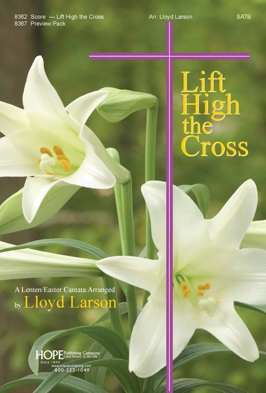 Hope Publishing 8362 Lift High The Cross Score