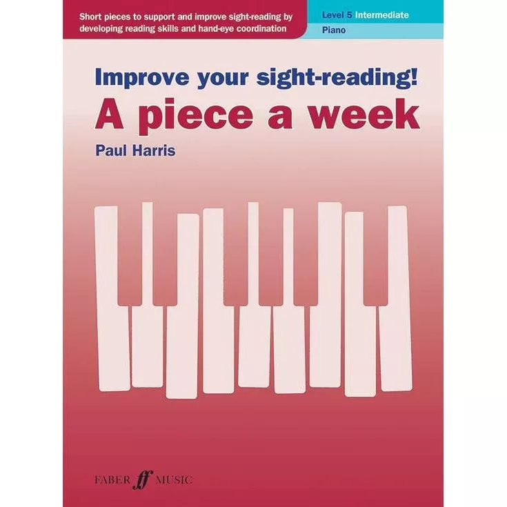 Improve Your Sight-Reading! A Piece A Week: Piano, Level 5