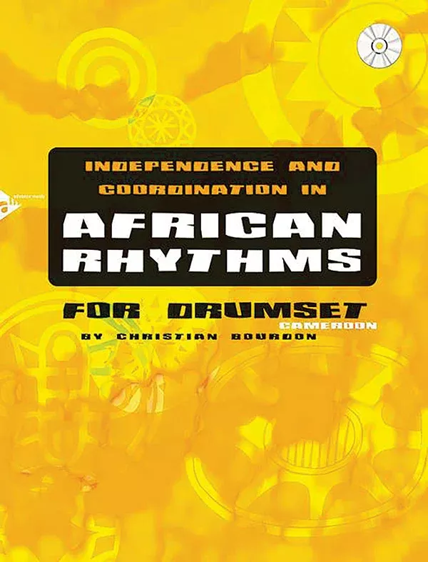 Independence and Coordination in African Rhythms: Drumset Book & CD