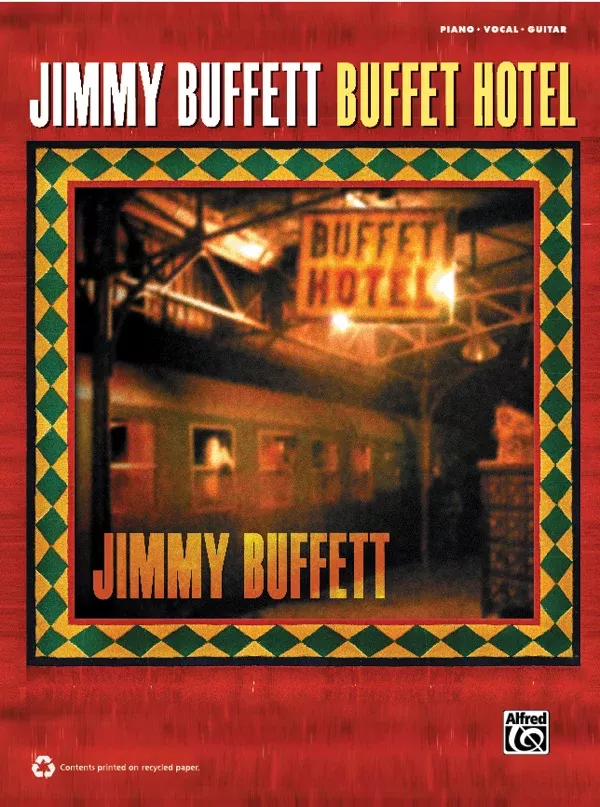 Jimmy Buffett: Buffet Hotel: Piano/Vocal/Guitar Book