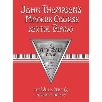 John Thompson's Modern Course for the Piano - Fifth Grade