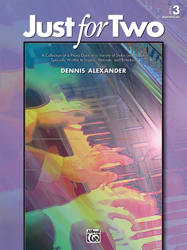 Just for Two, Book 3: Piano Duet (1 Piano, 4 Hands) Book