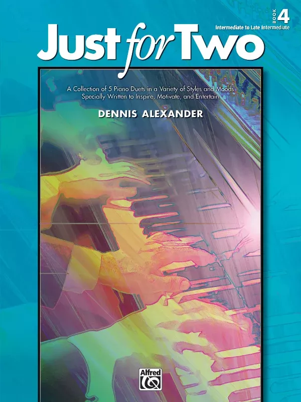 Just for Two, Book 4: Piano Duet (1 Piano, 4 Hands) Book