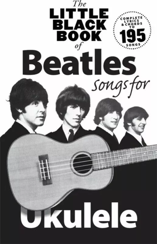 The Little Black Book Of Beatles Songs For Ukulele