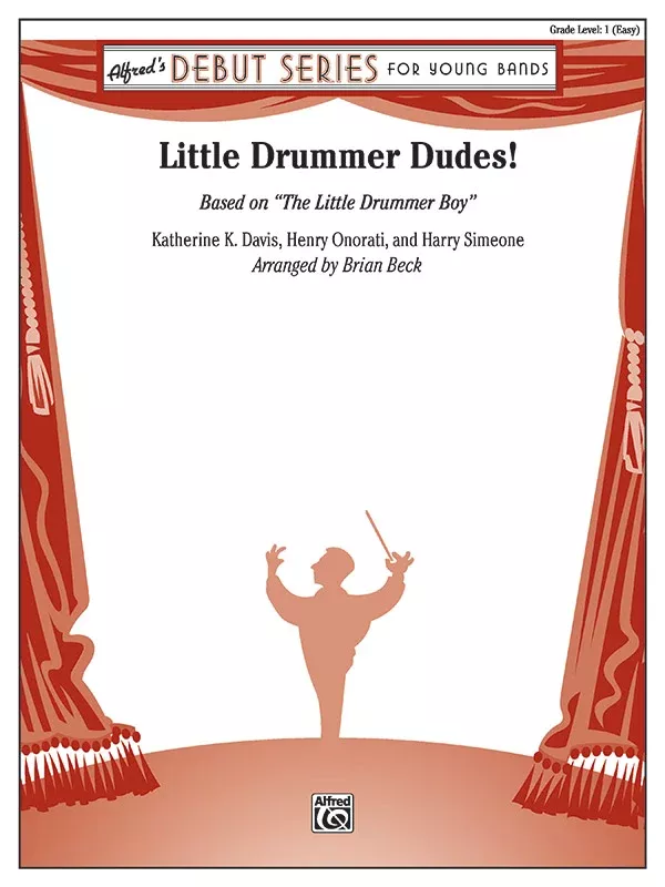 Little Drummer Dudes!: Concert Band Conductor Score & Parts