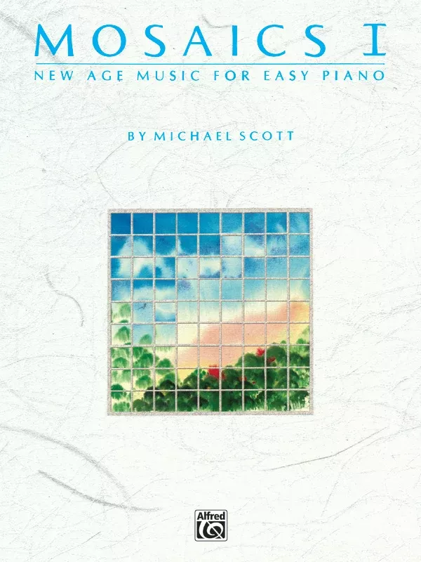 Mosaics: New Age Music for Easy Piano, Volume 1: Piano Book