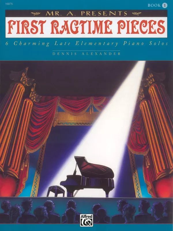 Mr. "A" Presents First Ragtime Pieces, Book 1: Piano Book