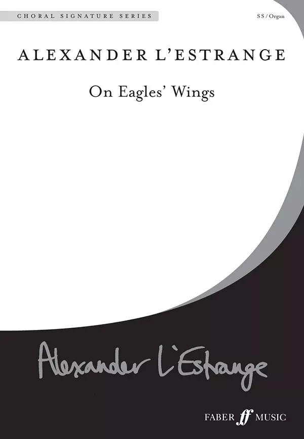 On Eagles' Wings: SS Choral Octavo