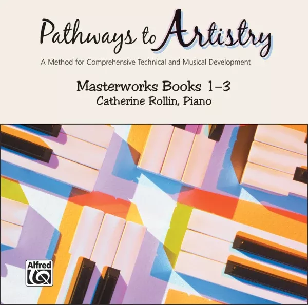 Pathways to Artistry: Masterworks CD, Books 1-3: Piano CD