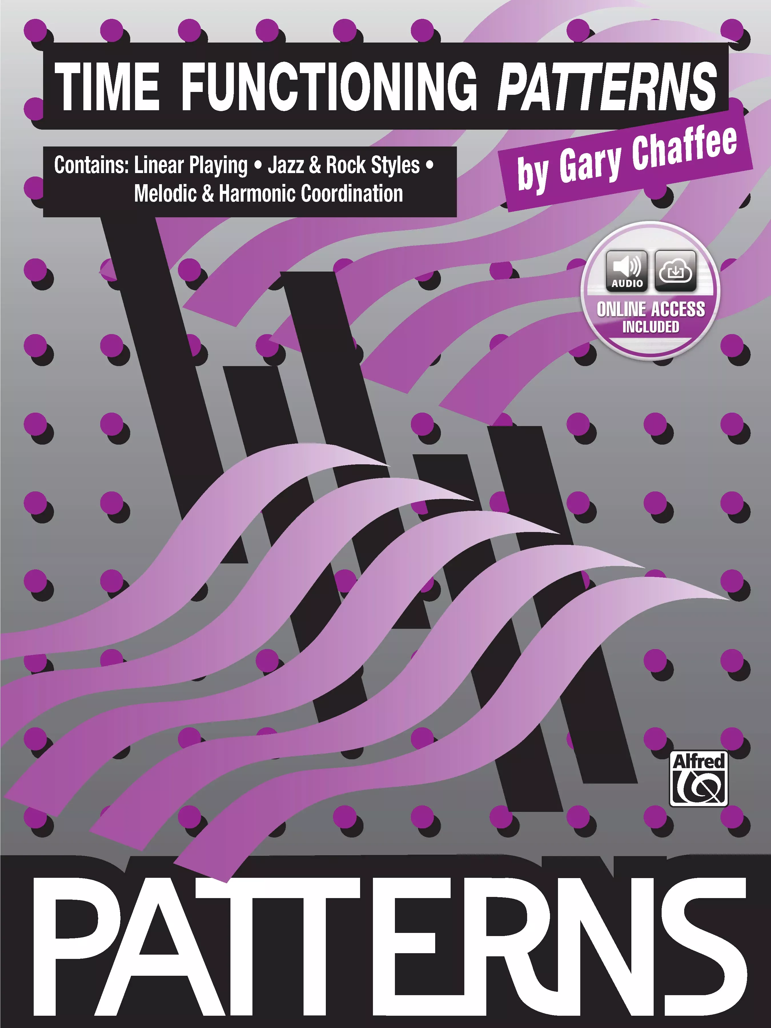 Patterns: Time Functioning Patterns: Drumset Book & Online Audio