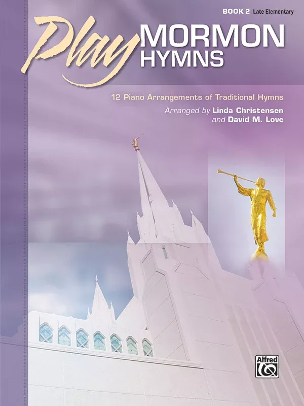 Play Mormon Hymns, Book 2: Piano Book