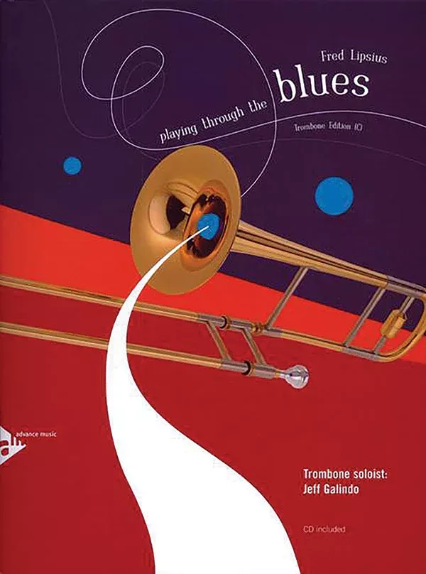 Playing Through the Blues: Trombone Edition (C): Trombone Book & CD