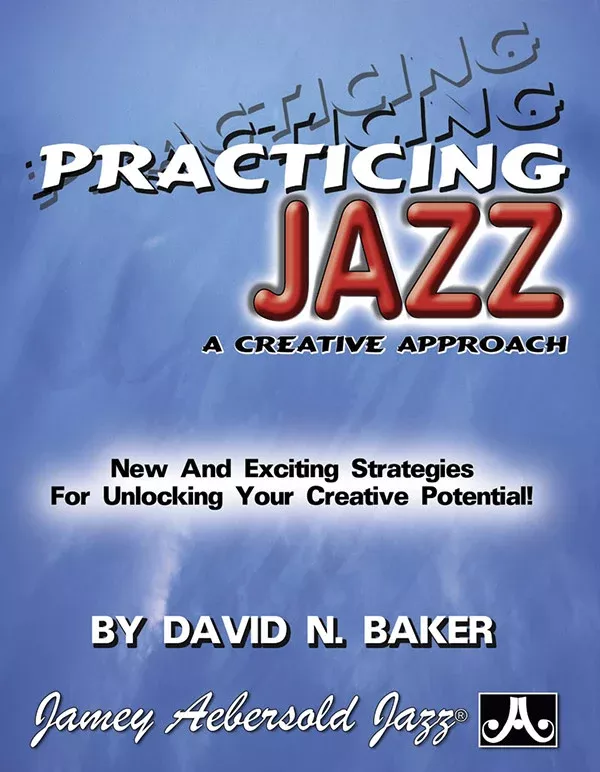 Practicing Jazz: A Creative Approach: Book