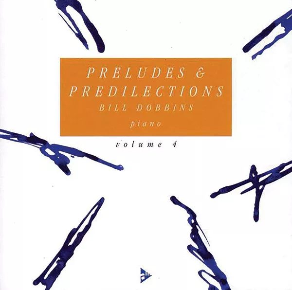 Preludes & Predilections, Volume 4: Piano CD
